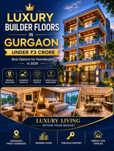 Luxury builder floors in Gurgaon under 3Cr